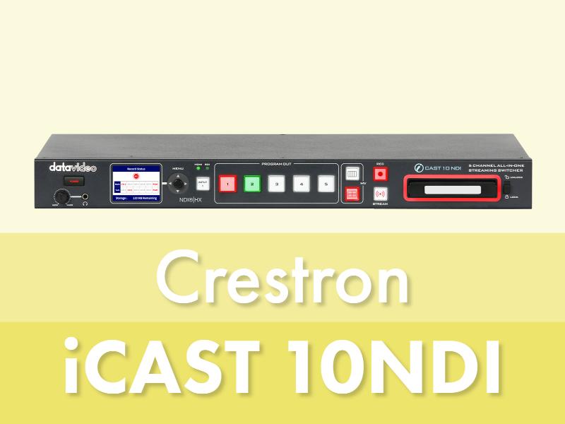 Datavideo iCAST 10NDI Crestron Module